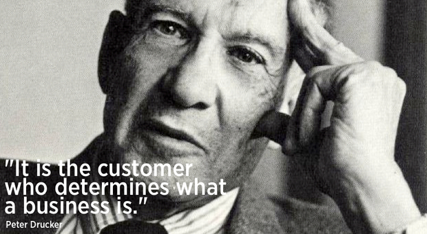 It is the customer who determines what a business is